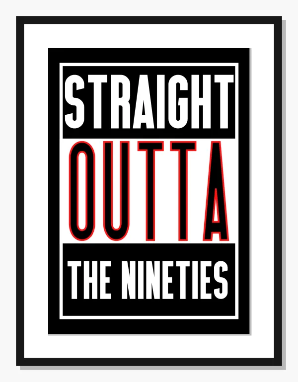monochrome Lyrics wall art: Straight Outta the Nineties 